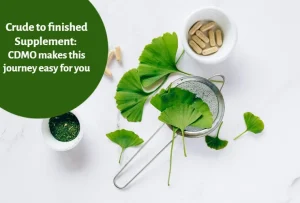Crude to finished supplement CDMO makes this journey easy for you