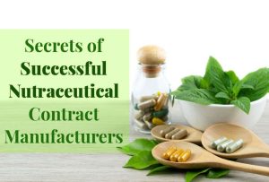 Partnering with Excellence: Unravelling the Secrets of Successful Nutraceutical Contract Manufacturers