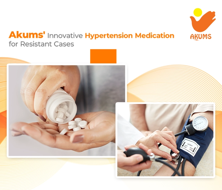 Akums' Innovative Hypertension Medication for Resistant Cases